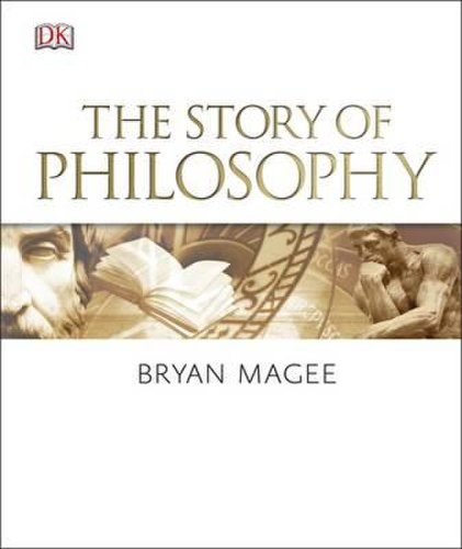 The Story of Philosophy | Bryan Magee