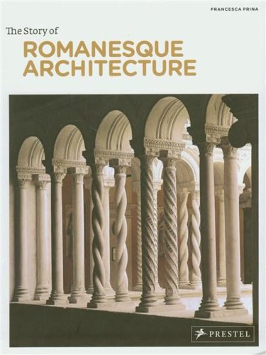 The Story of Romanesque Architecture | Francesca Prina