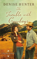 The Trouble with Cowboys | Denise Hunter