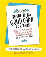 There Is No Good Card for This | Kelsey Crowe