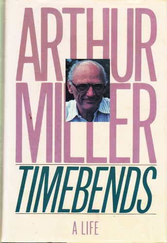 Bloomsbury Publishing Plc - Timebends | arthur miller