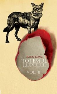 Totemul lupului. Vol. II | Jiang Rong