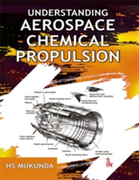 Understanding Aerospace Chemical Propulsion | H. S. Mukunda