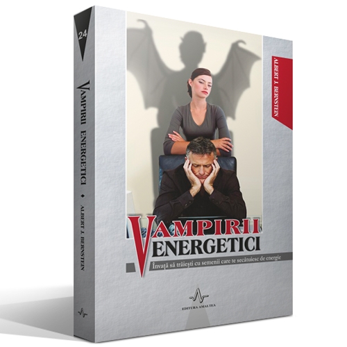 Vampirii Energetici | Albert J. Bernstein