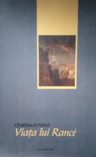 Viata lui Rance | Francois-Rene de Chateaubriand