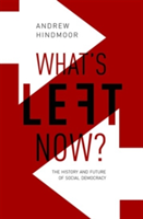 What's Left Now? | University of Sheffield) Andrew (Professor of Politics Hindmoor