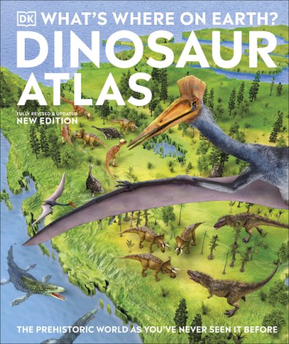 What's Where on Earth? Dinosaur Atlas | DK