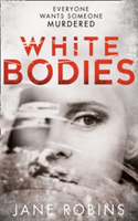White Bodies | Jane Robins