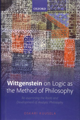 Wittgenstein on Logic as the Method of Philosophy | Oskari Kuusela