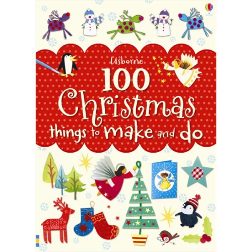 Usborne 100 Christmas Things to make and do - Usborne book (6+)