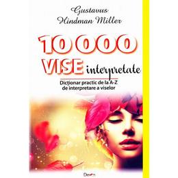 10000 Vise Interpretate - Gustavus Hindman Miller, editura Dexon