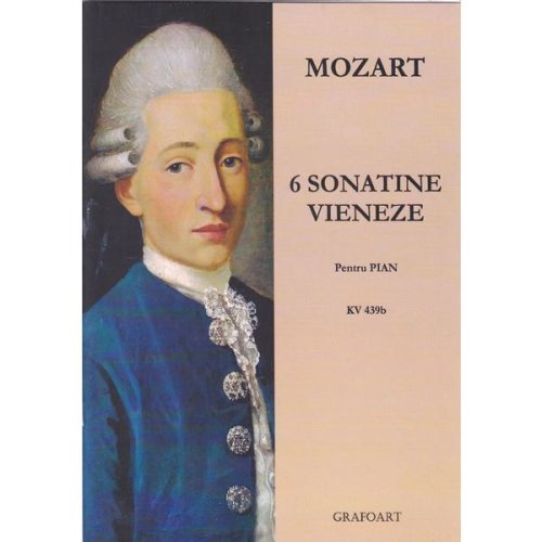 6 Sonatine vieneze pentru pian - Mozart, editura Grafoart