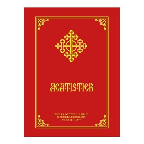 Acatistier- 2016, editura Institutul Biblic