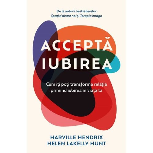 Accepta iubirea - Harville Hendrix, Helen Lakelly Hunt, editura Pagina De Psihologie