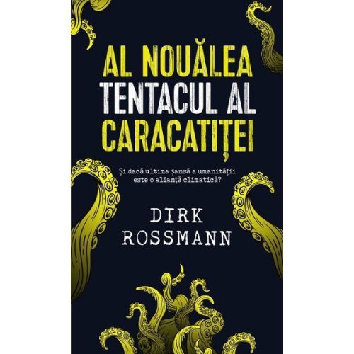 Al noualea tentacul al caracatitei - Dirk Rossmann, editura Rao