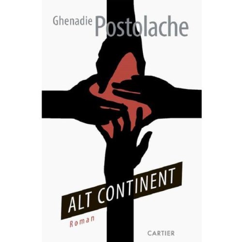 Alt continent - Ghenadie Postolache, editura Cartier