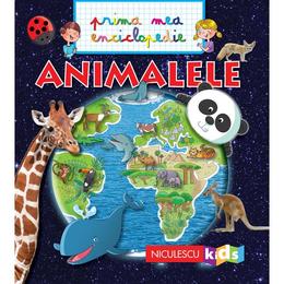 Animalele - Prima mea enciclopedie, editura Niculescu