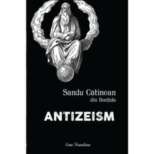 Antizeism - Sandu Catinean, editura Ecou Transilvan