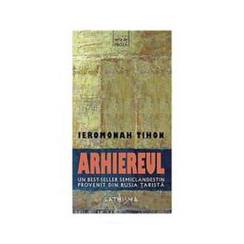 Arhiereul - Ieromonah Tihon, editura Cathisma