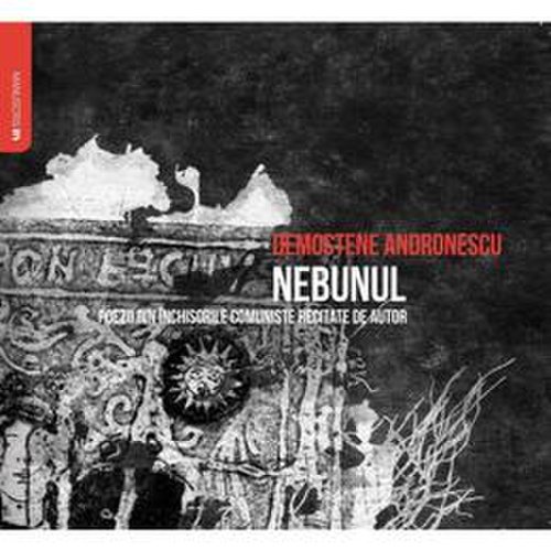 Audiobook Nebunul - Demostene Andronescu, editura Manuscris