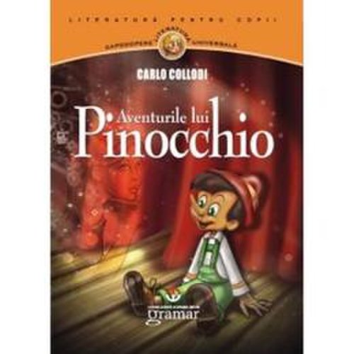 Aventurile lui Pinocchio - Carlo Collodi, editura Gramar