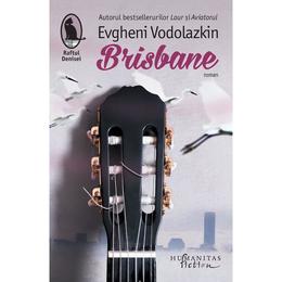 Brisbane - Evghemi Vodolazkin, editura Humanitas