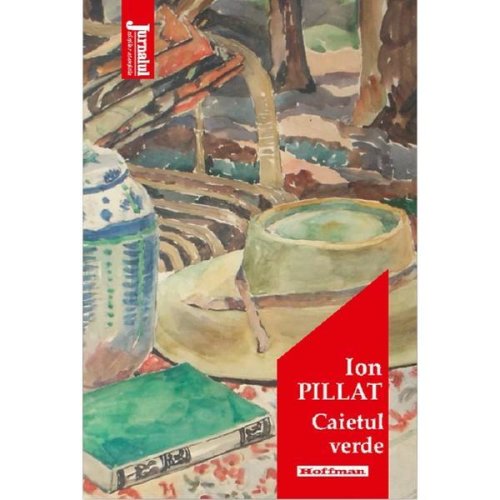 Caietul verde - Ion Pillat, editura Hoffman