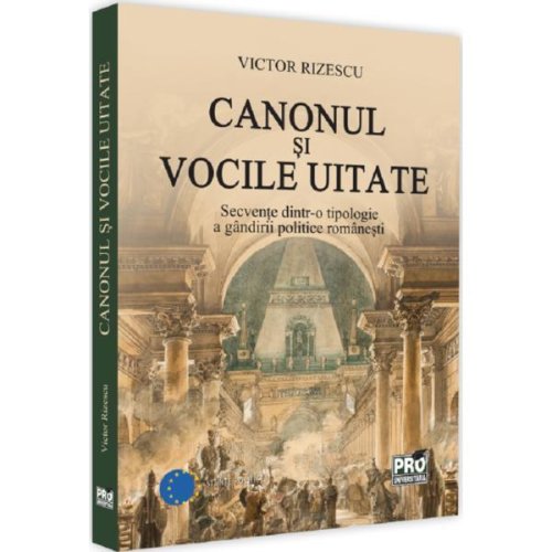 Canonul si vocile uitate - Victor Rizescu, editura Pro Universitaria