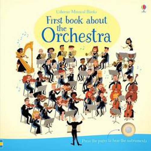 Carte cu sunetele de la orchestra First Book About The Orchestra editura Usborne