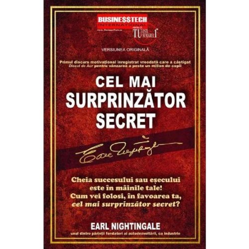 Cel mai surprinzator secret - Earl Nightingale, editura Business Tech