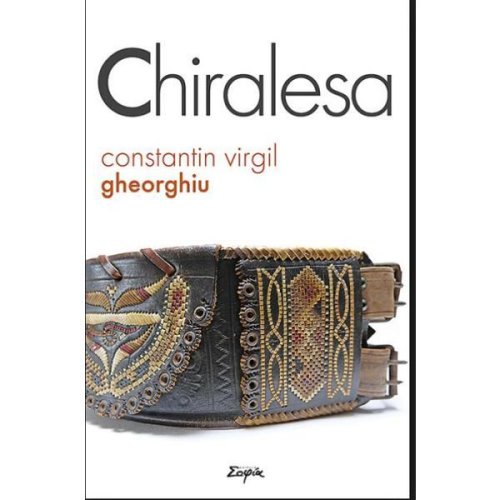 Chiralesa - Constantin Virgil Gheorghiu, editura Sophia