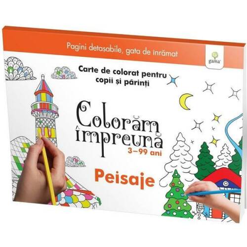 Coloram impreuna: Peisaje. Carte de colorat pentru copii si parinti, editura Gama