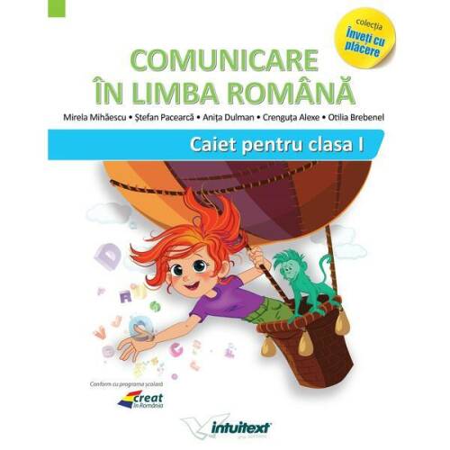 Comunicare in limba romana - Clsaa 1 - Caiet - Mirela Mihaescu, Stefan Pacearca, editura Intuitext