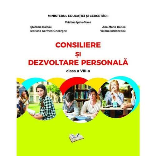Consiliere si dezvoltare personala - Clasa 8 - Manual - Cristina Ipate-Toma, editura Ars Libri