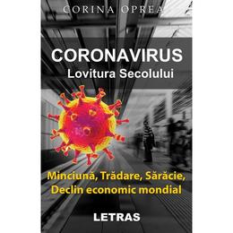 Coronavirus. Lovitura secolului - Corina Oprea, editura Letras