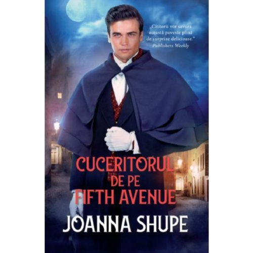 Cuceritorul de pe Fifth Avenue - Joanna Shupe, editura Alma