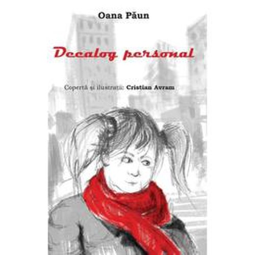 Decalog personal - Oana Paun, editura Self Publishing