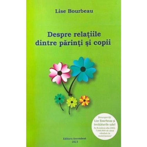 Depre relatiile dintre parinti si copii - Lise Bourbeau, editura Ascendent