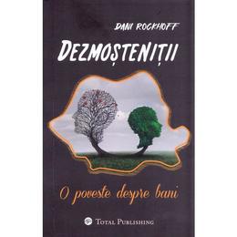 Dezmostenitii - Dani Rockhoff, editura Total Publishing