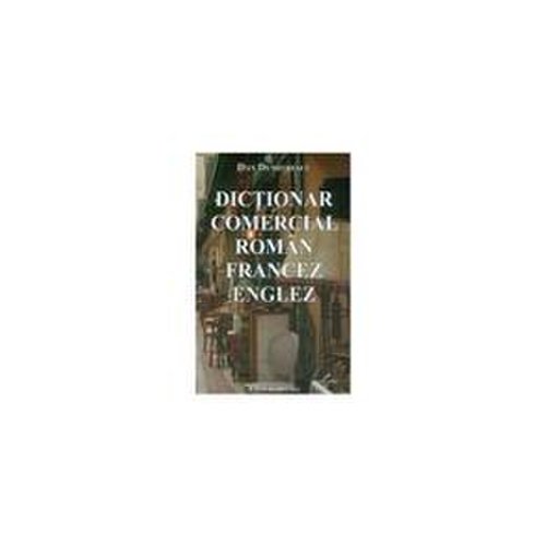 Dictionar comercial roman francez englez - Dan Dumitrescu, editura S Promo