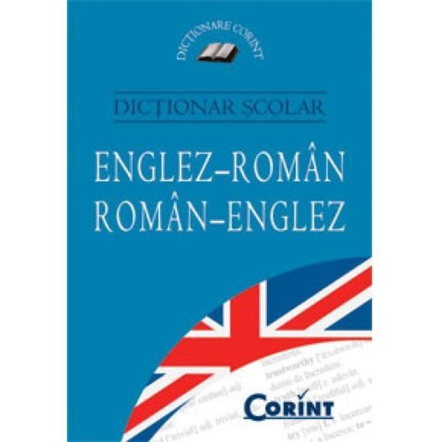 Dictionar scolar englez-roman, roman-englez, editura Corint
