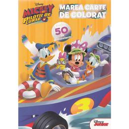 Disney. Mickey si pilotii de curse. Marea carte de colorat. Peste 50 de autocolante, editura Litera