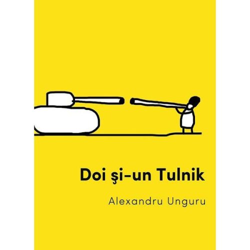 Doi si-un tulnik - alexandru unguru, editura Casa De Pariuri Literare