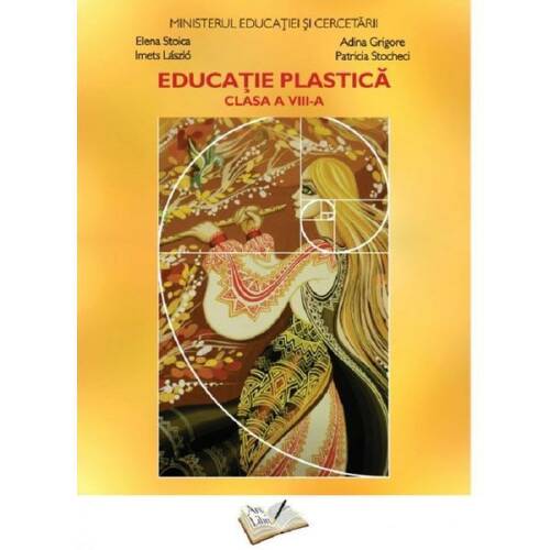 Educatie plastica - Clasa 8 - Manual - Elena Stoica, Adina Grigore, editura Ars Libri