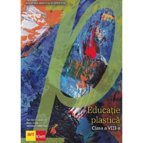 Educatie plastica - Clasa 8 - Manual - Sanda Amarandei, Radu Lilea, Valeriu Pantilimon, editura Grupul Editorial Art