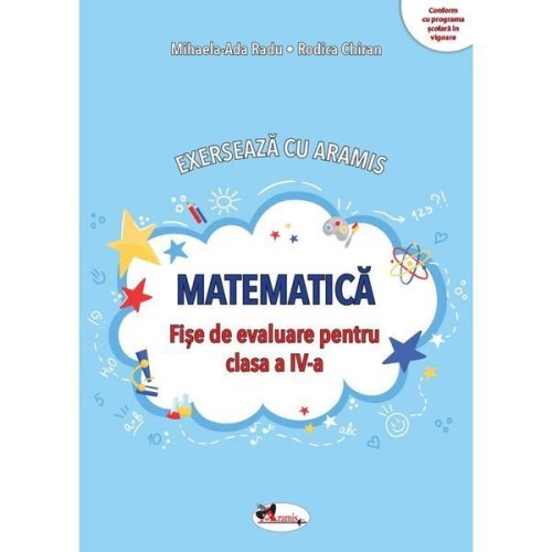 Exerseaza cu Aramis. Matematica Cls.4 Ed.2023 - Mihaela-ada Radu, Editura Aramis