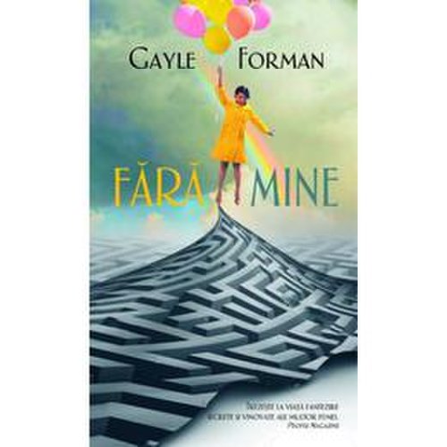 Fara mine - Gayle Forman, editura Rao