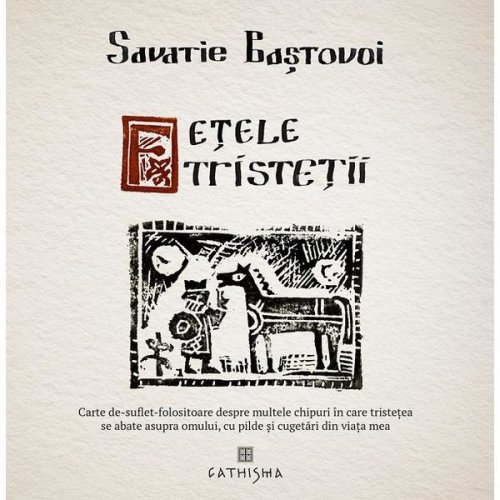 Fetele tristetii - Savatie Bastovoi, editura Cathisma