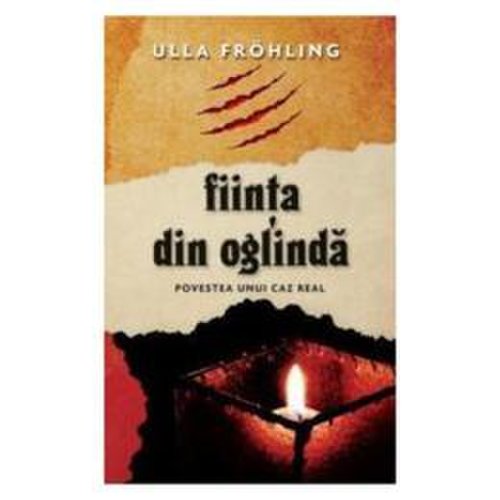 Fiinta din oglinda - Ulla Frohling, editura Rao