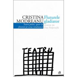 Fluturele Gladiator - Cristina Modreanu, editura Curtea Veche